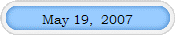 May 19,  2007