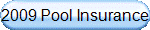 2009 Pool Insurance